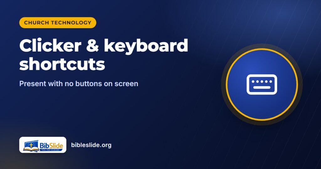 Clicker & keyboard shortcuts — BibleSlide