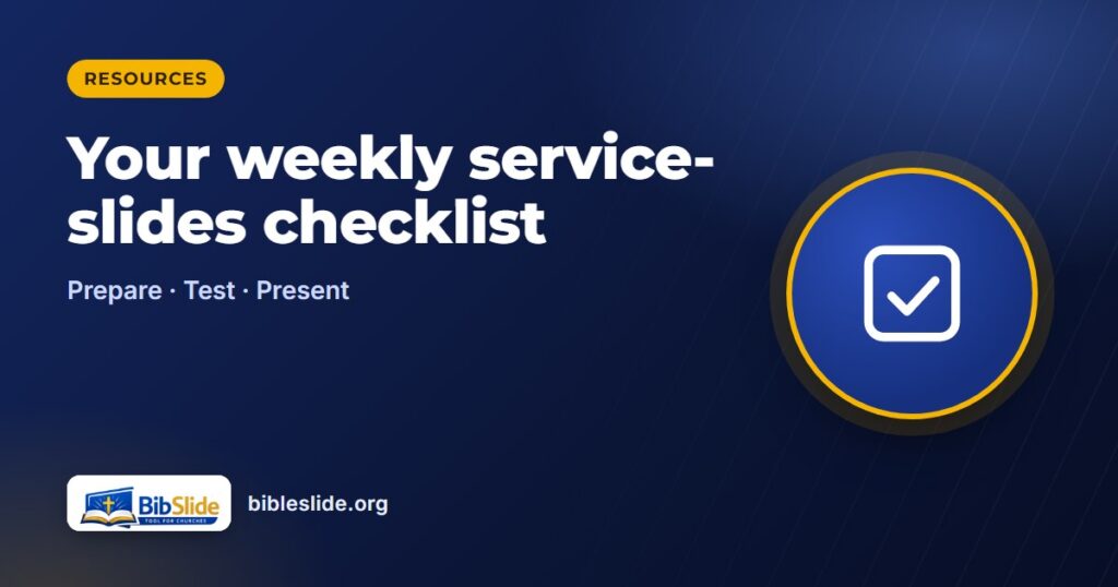 Your weekly service-slides checklist — BibleSlide