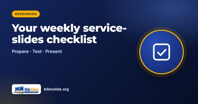 A Weekly Checklist for Preparing the Sunday Service Slides