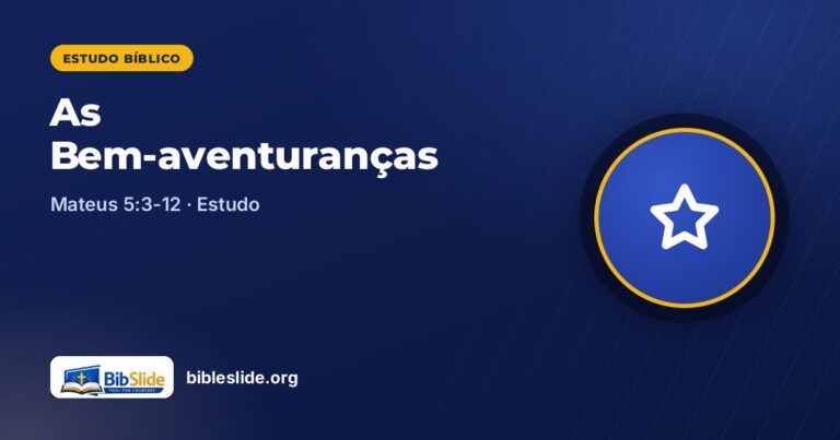 As Bem-aventuranças (Mateus 5:3-12): significado e perguntas para estudo bíblico