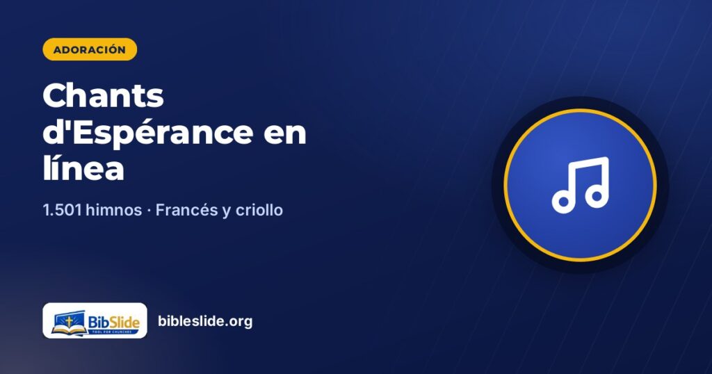 Chants d'Espérance en línea — BibleSlide