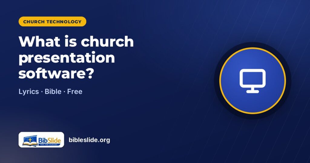 What is church presentation software? — BibleSlide