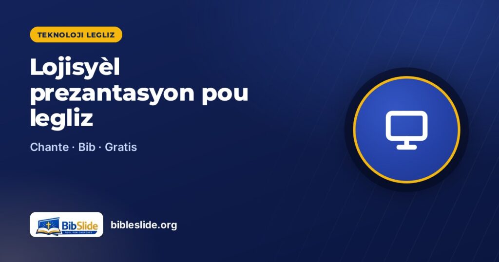 Lojisyèl prezantasyon pou legliz — BibleSlide