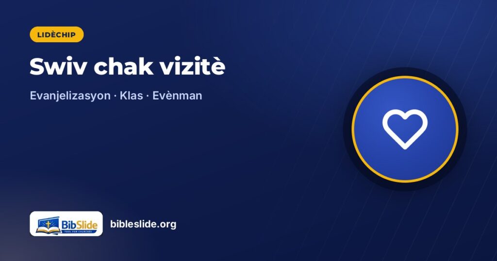Swiv chak vizitè — BibleSlide
