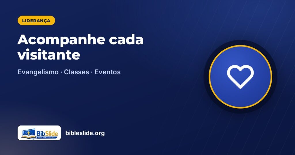 Acompanhe cada visitante — BibleSlide