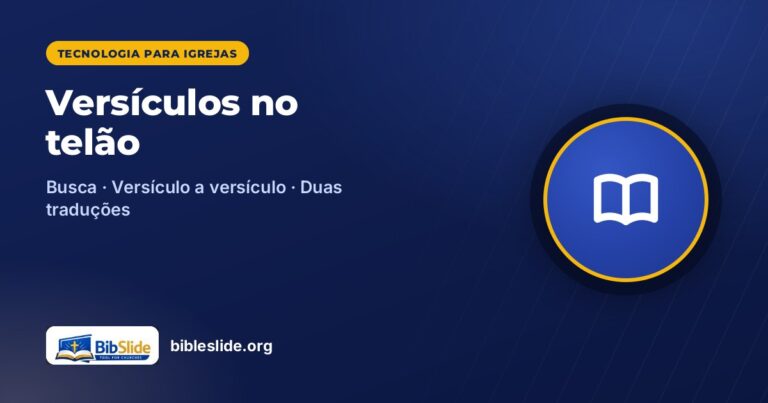 Como mostrar versículos da Bíblia no telão durante a pregação