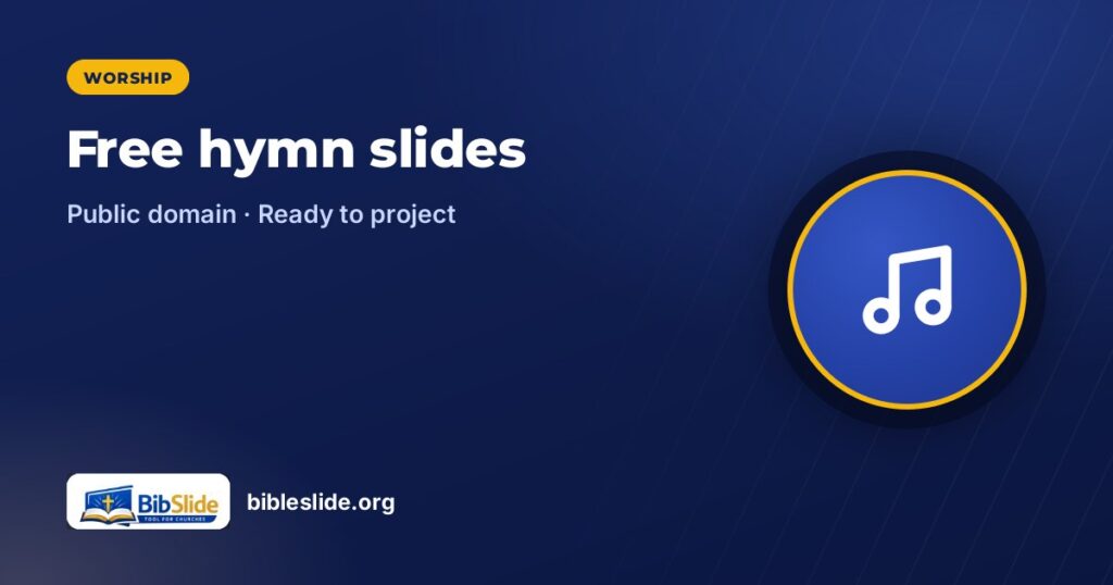 Free hymn slides — BibleSlide