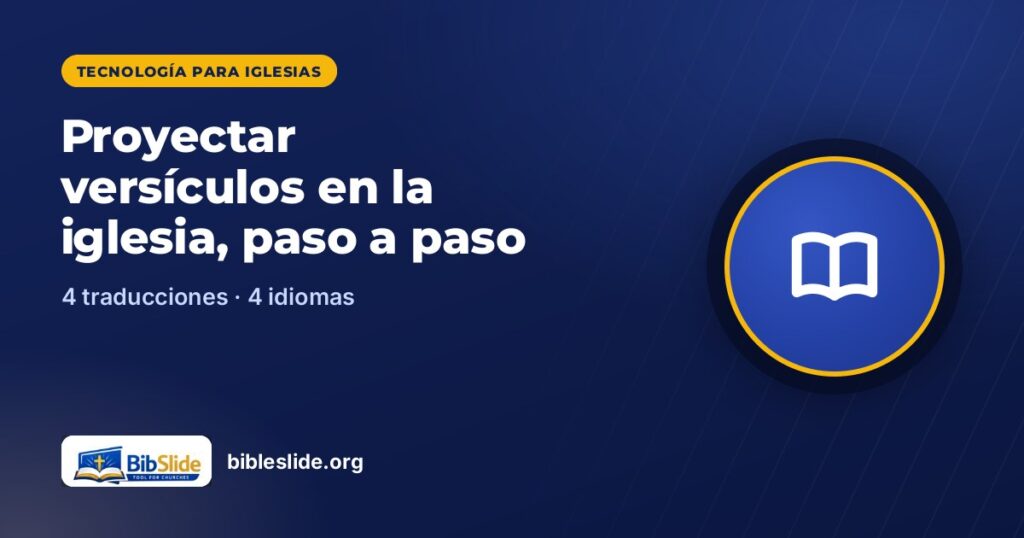 Proyectar versículos en la iglesia, paso a paso — BibleSlide
