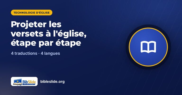 Comment projeter les versets bibliques à l’église, étape par étape