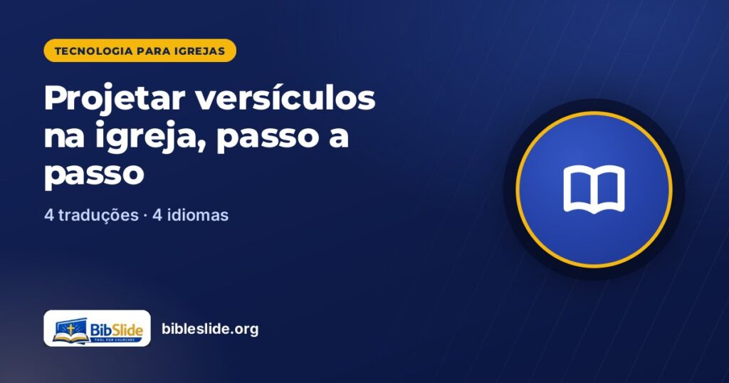 Projetar versículos na igreja, passo a passo — BibleSlide