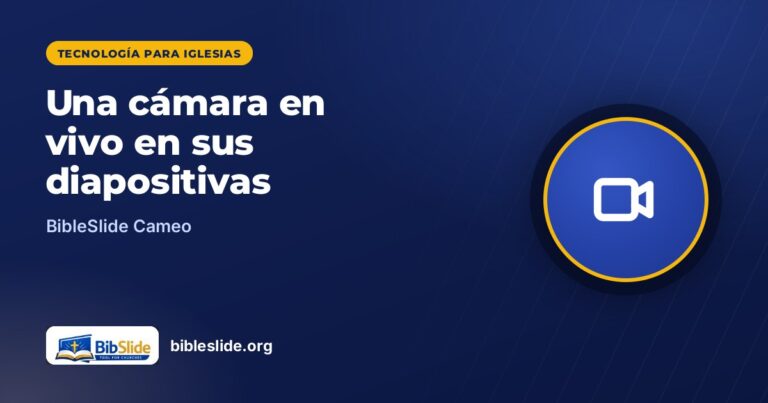 Muestre una cámara en vivo en sus diapositivas de culto con BibleSlide Cameo