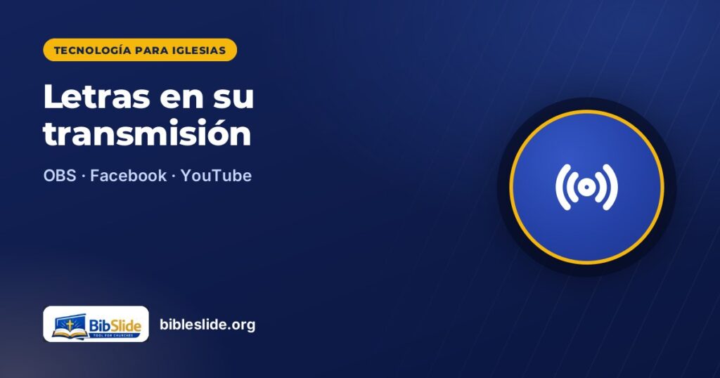 Letras en su transmisión — BibleSlide
