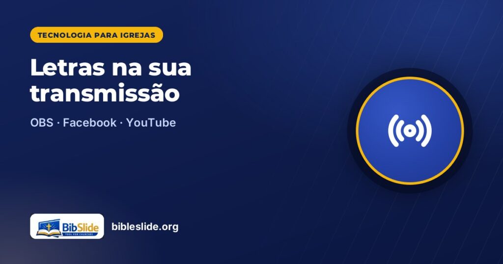 Letras na sua transmissão — BibleSlide