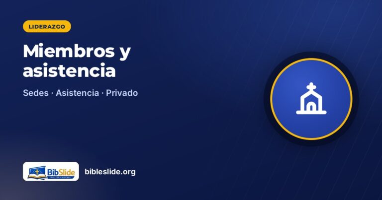 Conozca a su rebaño: miembros y asistencia en BibleSlide