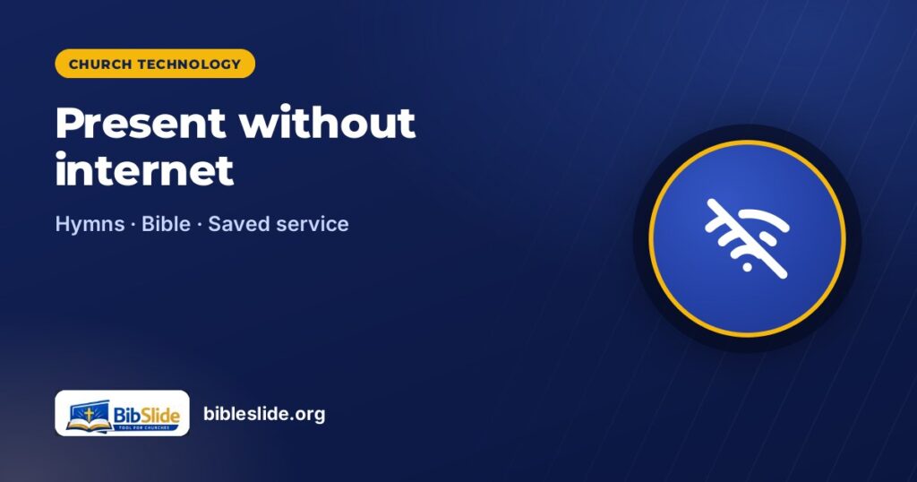 Present without internet — BibleSlide