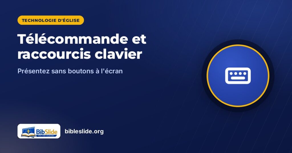 Télécommande et raccourcis clavier — BibleSlide