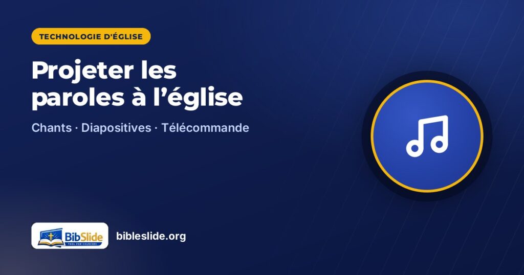 Projeter les paroles à l’église — BibleSlide