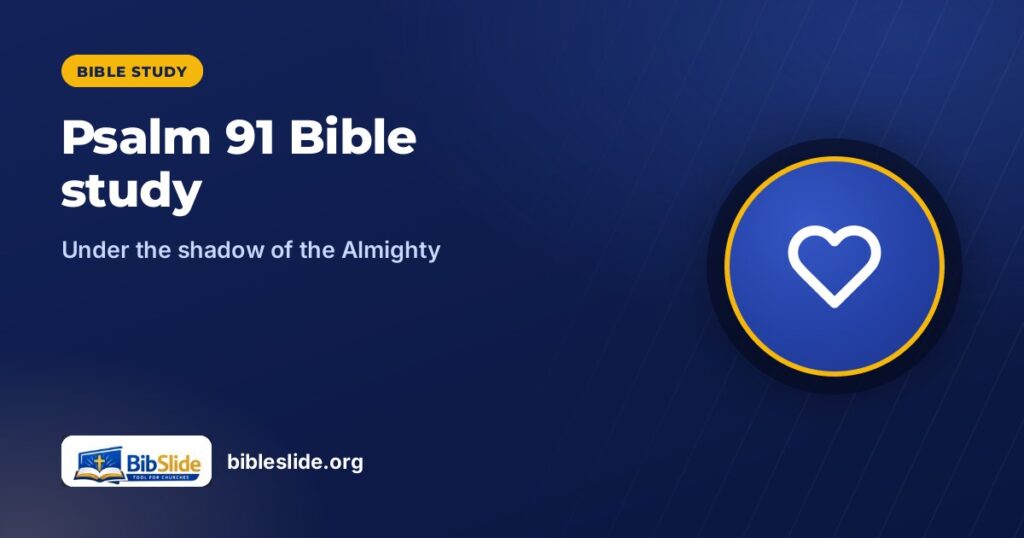 Psalm 91 Bible study — BibleSlide