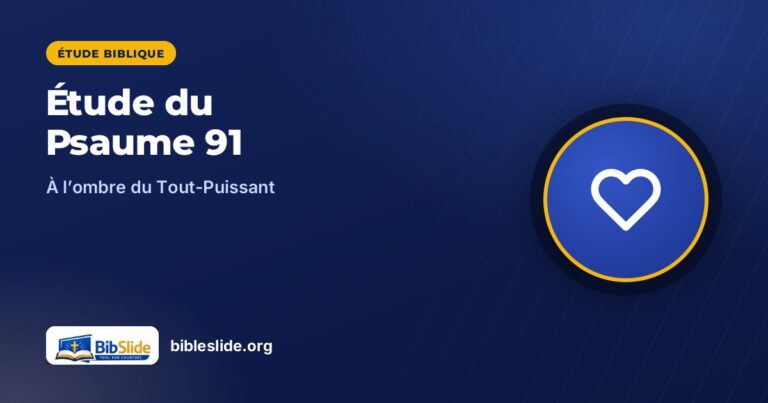 Étude biblique du Psaume 91 : à l’ombre du Tout-Puissant