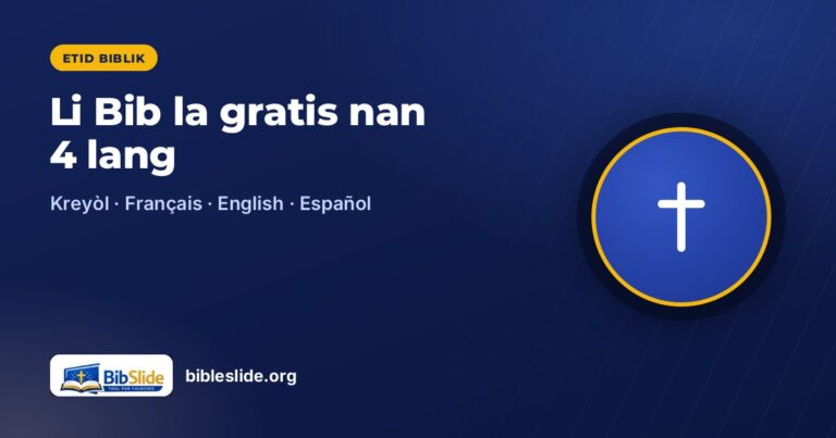 Li Bib la sou entènèt gratis an kreyòl, fransè, anglè ak panyòl