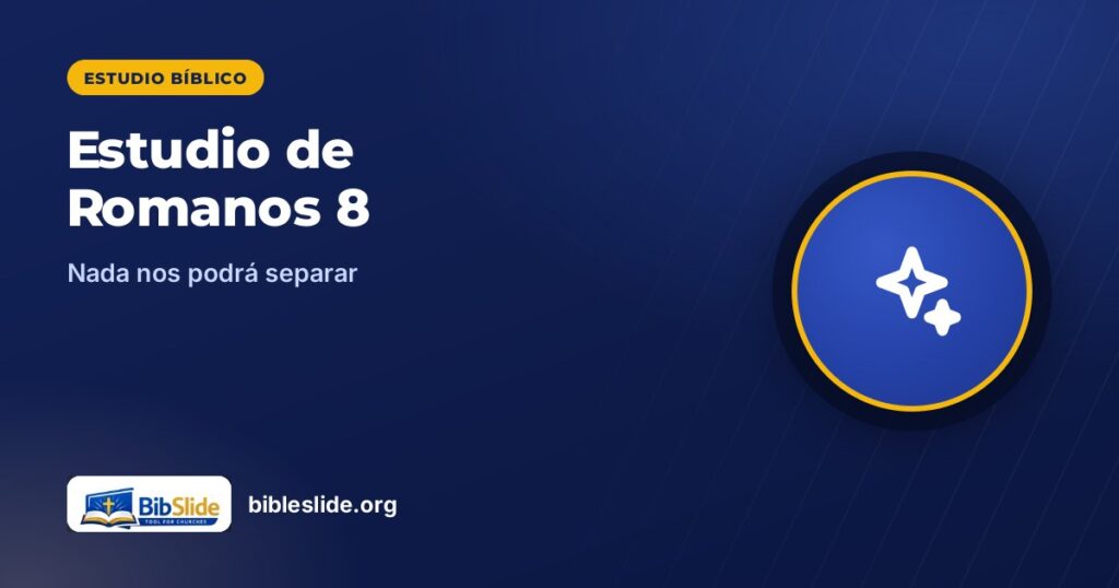 Estudio de Romanos 8 — BibleSlide