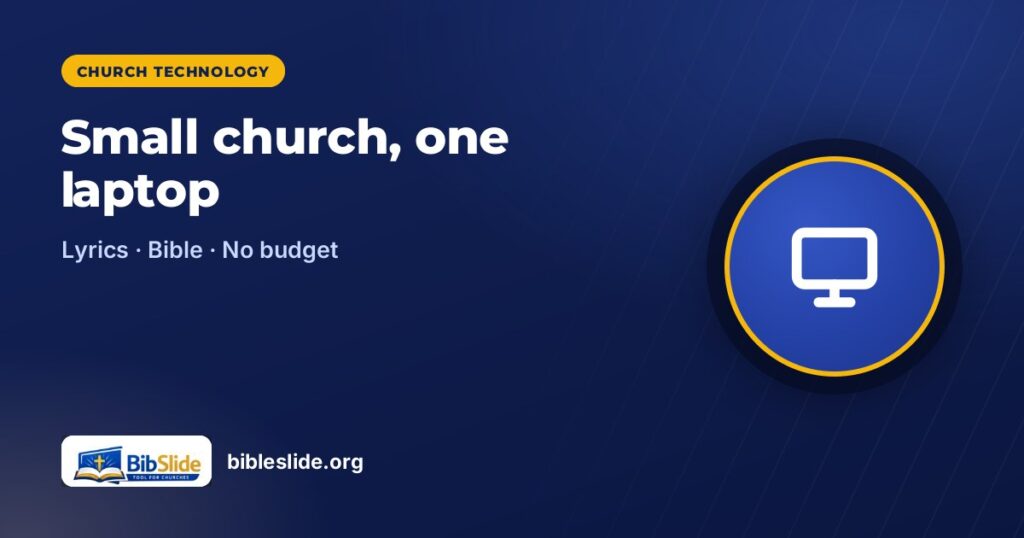 Worship Presentation for a Small Church: One Laptop Is Enough