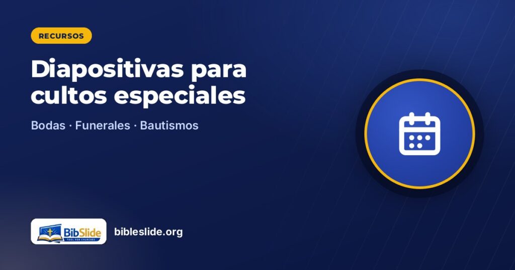 Diapositivas para cultos especiales — BibleSlide