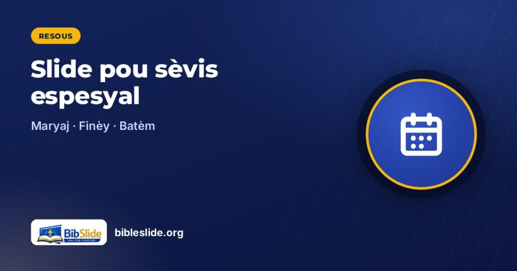 Slide pou sèvis espesyal — BibleSlide