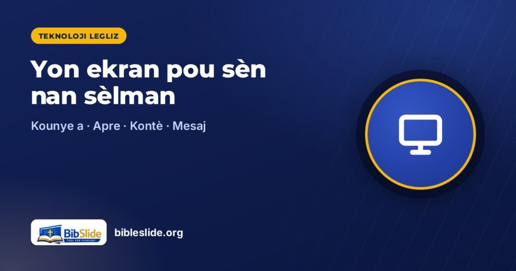 Yon ekran pou sèn nan sèlman — BibleSlide
