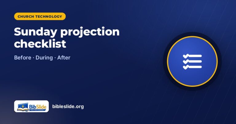 Sunday Checklist for the Projection Volunteer