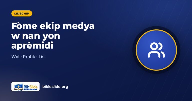 Kijan pou w fòme yon ekip medya legliz nan yon aprèmidi